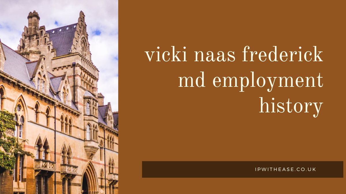 Vicki Naas Frederick md Employment History