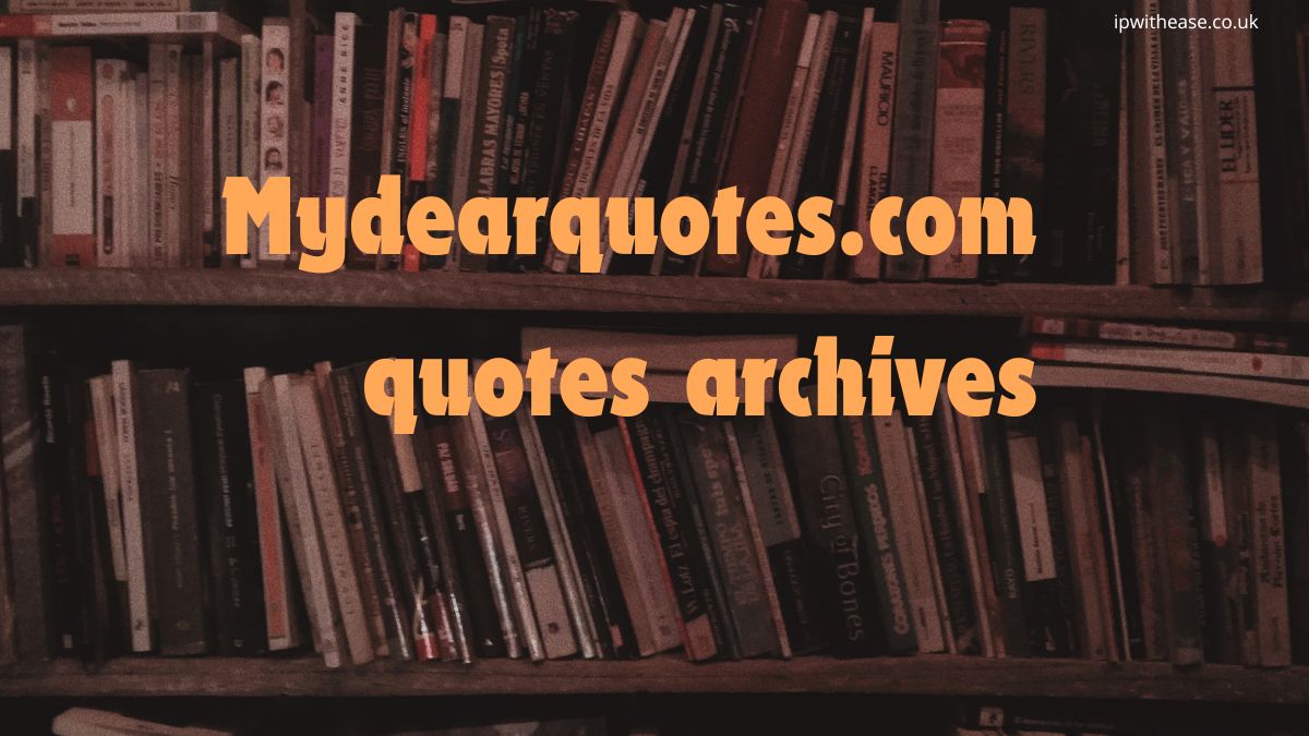 Mydearquotes.com quotes archives