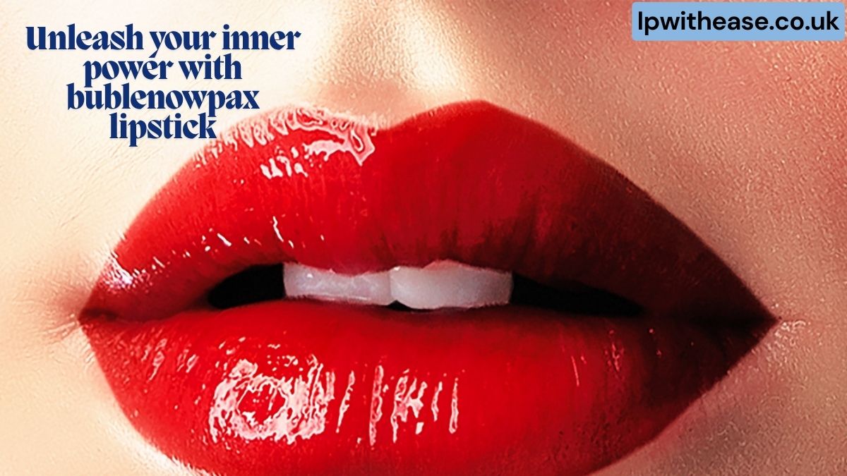 Unleash Your Inner Power With Bublenowpax Lipstick